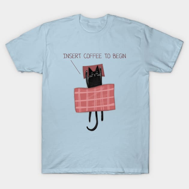 Cartoon funny black cat and the inscription "Insert coffee to begin". T-Shirt by Olena Tyshchenko